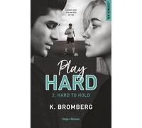 Play hard - Tome 02: Hard to hold