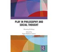 Play in Philosophy and Social Thought - [Version Originale] Inconnu (Auteur)