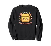 Play is Learning Professeur de Maternelle préscolaire Sweatshirt