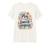 Play is My Favorite Language Orthophonie Pédiatrique T-Shirt Haut de Gamme