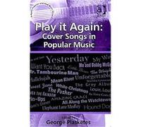 Play It Again, Ashgate Popular and Folk Music Series