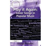 Play it Again: Cover Songs in Popular Music - [Version Originale] George Plasketes (Auteur)