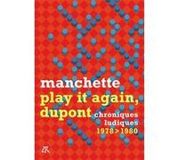 Play it again, Dupont Jean-Patrick Manchette (Auteur)