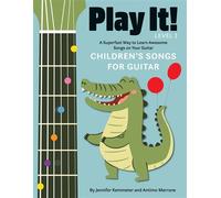 Play It! Children's Songs for Guitar A Superfast Way to Learn Awesome Songs on Your Guitar - Jennifer Kemmeter - Graphic Arts Books - ebook (ePub) - Livre