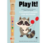Play It! Children's Songs for Recorder (Level 1): A Superfast Way to Learn Awesome Songs on Your Recorder