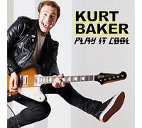 Play It Cool by Kurt Baker (2015-08-03)