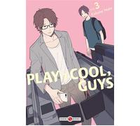 Kokone Nata – Play It Cool, Guys – Manga – Broché
