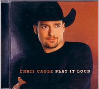 Chris Cagle – Play It Loud – CD