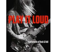 Play it loud: nstruments of Rock & Roll