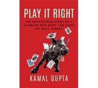 Play It Right by Kamal Gupta Kamal Gupta (Auteur)