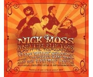 Play It Til Tomorrow by Nick & the Flip Tops Moss (2007-10-10)