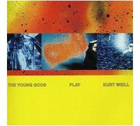 Young Gods - Play Kurt Weill