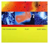 The Young Gods The Young Gods Play Kurt Weill (CD) 30th Anniversary Album