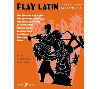 Play Latin Alto Saxophone – Tubes incontournables d'Amérique latine – Faber & Faber