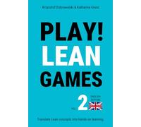 PLAY! Lean Games, vol. 2: Translate Lean concepts into hands-on learning.