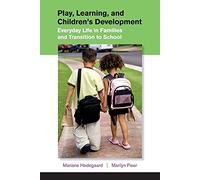 Play, Learning, and Children's Development