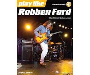 Play like Robben Ford by Chad Johnson Ford Robben (Auteur)