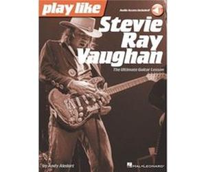 Play Like Stevie Ray Vaughan The Ultimate Guitar Lesson Book by Andy Aledort Stevie Ray Vaughan (Auteur)