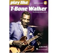 Play Like T-Bone Walker: The Ultimate Guitar Lesson With Audio Access Included