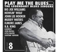 Play Me The Blues... The Legendary Blues Singers - Volume 8
