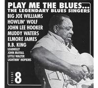 Play Me The Blues... The Legendary Blues Singers - Volume 8