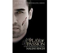 Play of Passion: Book 9 (The Psy-Changeling Series) Singh, Nalini (Auteur)