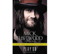 Play On: Now, Then, And Fleetwood Mac: The Autobiography