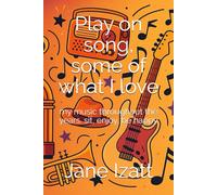 Play on song, some of what i love: my music throughout the years. sit, enjoy, be happy
