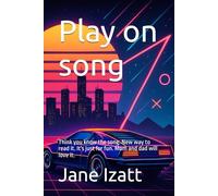 Play on song: Think you know the song. New way to read it. It's just for fun. Mum and dad will love it.