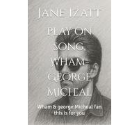 play on song, Wham-George Micheal: Wham & george Micheal fan this is for you