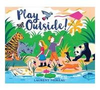 Play Outside by Laurent Moreau Laurent Moreau (Auteur)