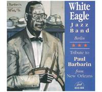 White Eagle Jazz Band – Play Paul Barbarin – GHB