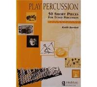 Play Percussion - 50 short pieces for tuned percussion - Chris Bartlett