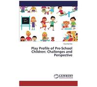 Play Profile Of Pre-School Children: Challenges And Perspective