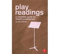 Play Readings: A Complete Guide For Theatre Practitioners (Paperback) Rob Director Of New Play Development Urbinati, Queens Theatre (Auteur)