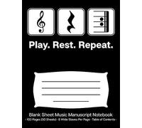 Play Rest Repeat Blank Sheet Music Manuscript Notebook: Music Composition Book For Music Students & Music Teachers; Play Rest Repeat Treble Clef Cover Design