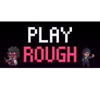 Play Rough (Steam Account)