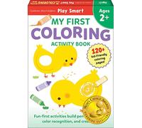 Play Smart My First COLORING BOOK: For Ages 2+