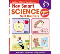 Play Smart Science Skill Builders: For Ages 5-7 (Gakken STEAM Workbooks)