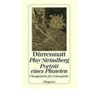 Play Strindberg. Porträt eines Planeten Dürrenmatt, Friedrich (Auteur)