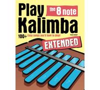 Play the 8 note kalimba - EXTENDED: 100+ Easy songs you’ll love to play!