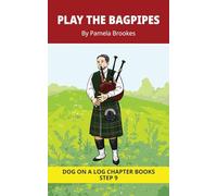 Play The Bagpipes Chapter Book: Decodable Chapter Book Series for Students Learning to Read. For Developing Readers and Students with Dyslexia. (Step ... ee, ie, oa, oe. Advancing Two-Syllable Words)