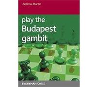 Play the Budapest Gambit Andrew Martin (Auteur)