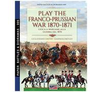 Play The Franco-Prussian War 1870-1871