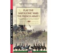 Play The Napoleonic War - The French Army 1