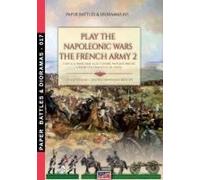 Play The Napoleonic War - The French Army 2