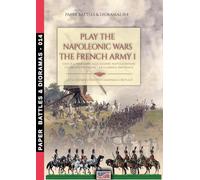 Play the Napoleonic wars - The French army 1 (The Imperial Guard)