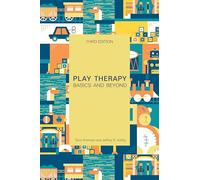 Play Therapy: Basics and Beyond