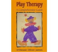 Play Therapy O'Dessie Oliver James (Auteur)