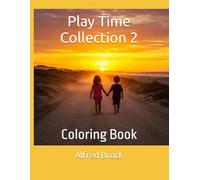 Play Time Collection 2: Coloring Book